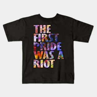 The First Gay Pride was a Riot Abstract Design Kids T-Shirt